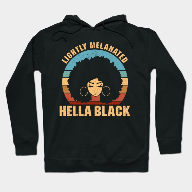 Lightly Melanated Hella Black - African American Pride Hoodie by luisharun